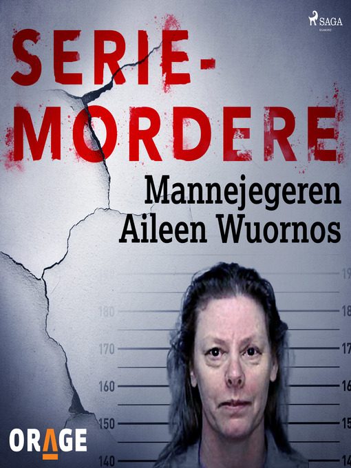 Title details for Mannejegeren Aileen Wuornos by Orage - Available